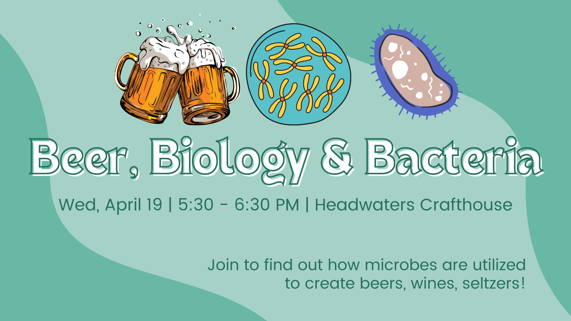 Beer, Biology & Bacteria Carroll College