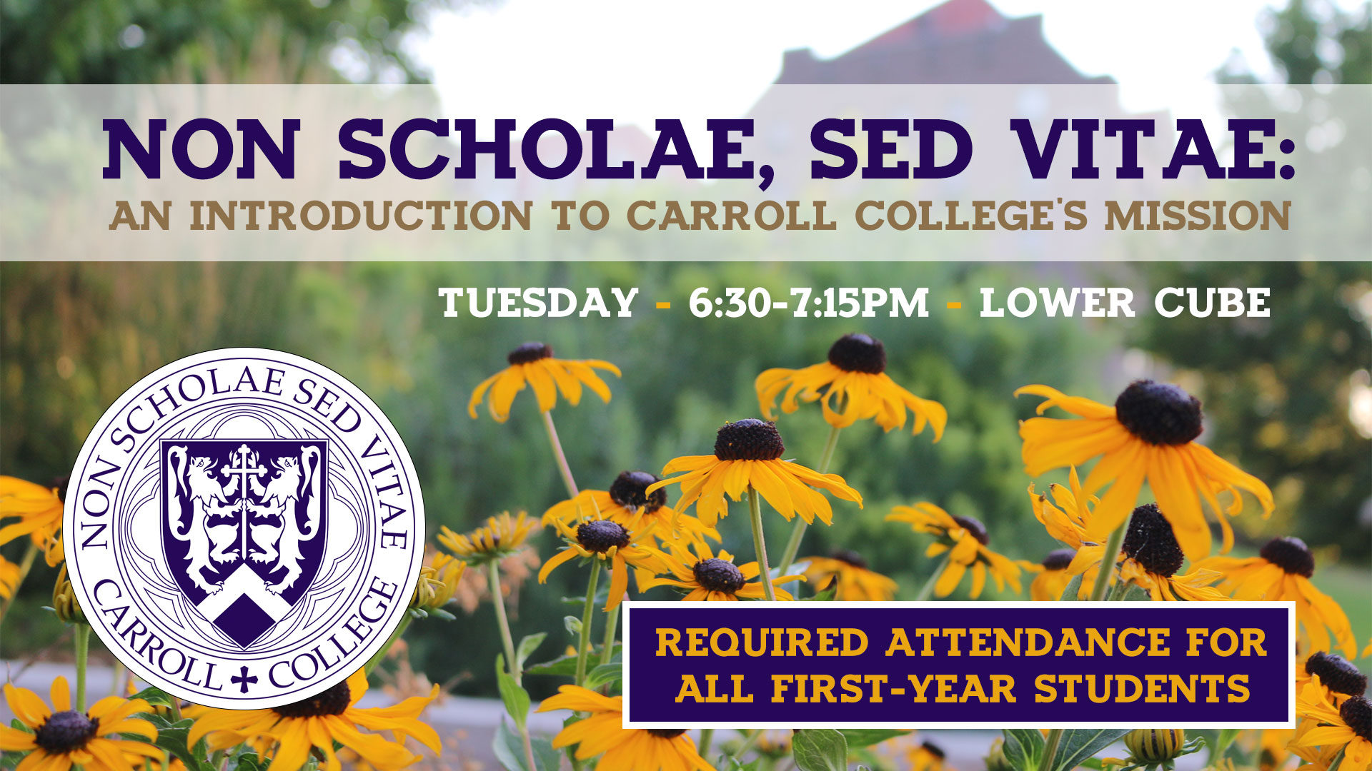 Non Scholae Sed Vitae: An Orientation to Mission | Carroll College