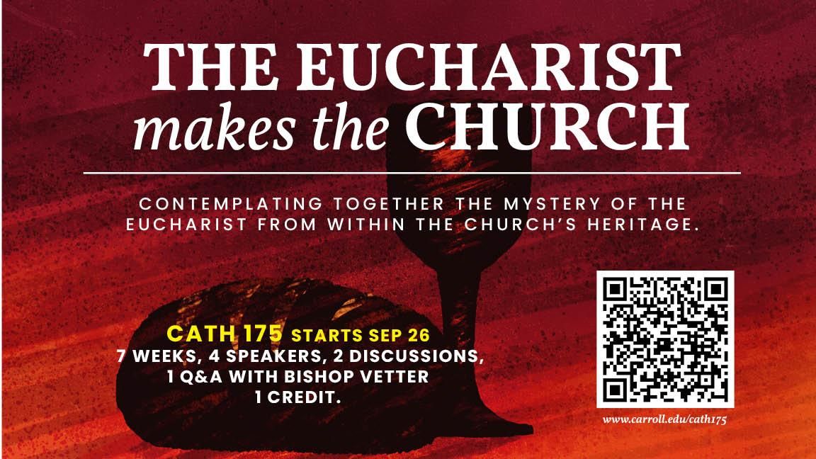 CATH 175: The Eucharist Makes the Church poster