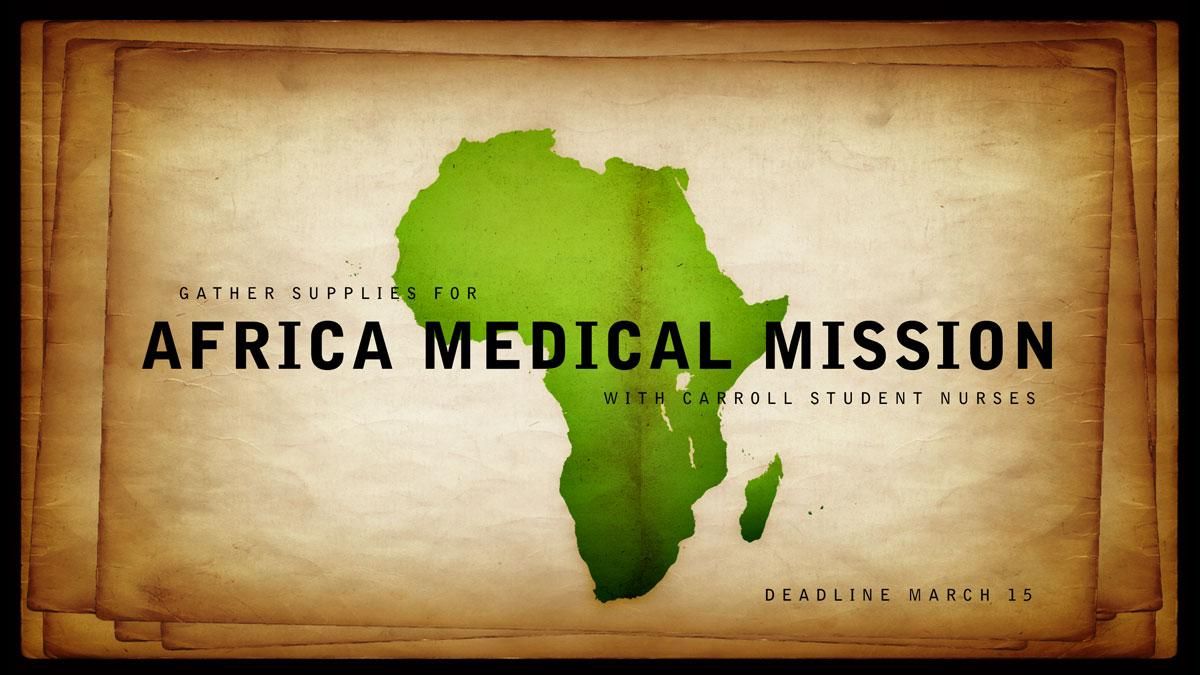 Gather supplies for Africa Medical Mission with nursing students ...