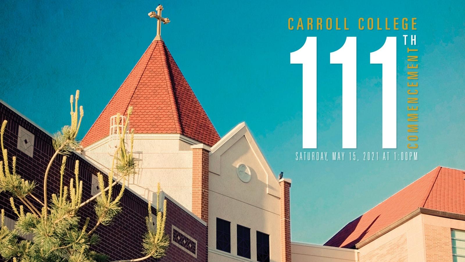 Carroll College Celebrates 111th Commencement graphic