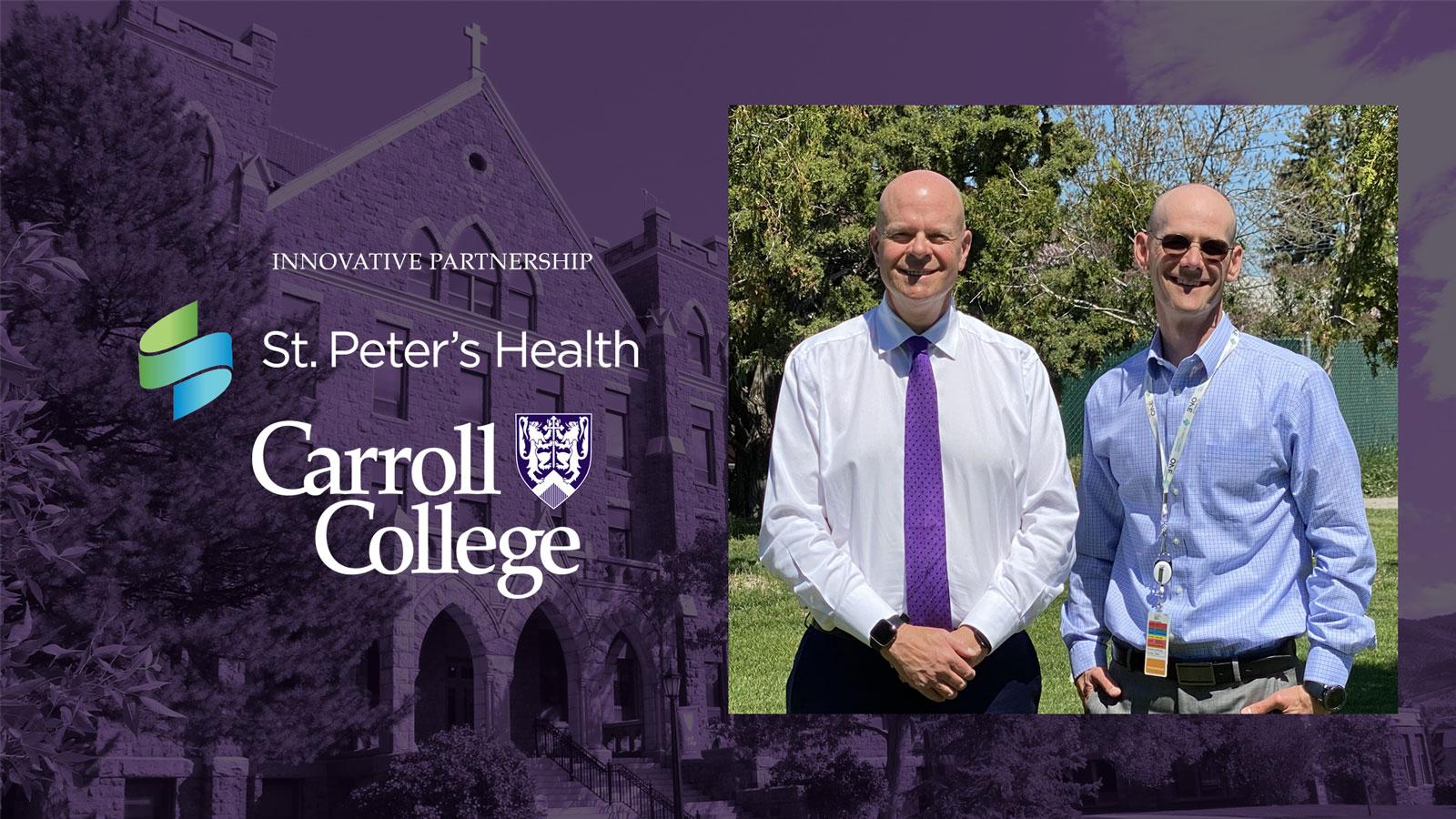 Carroll College President John Cech, Ph.D. and St. Peter’s CEO Wade Johnson