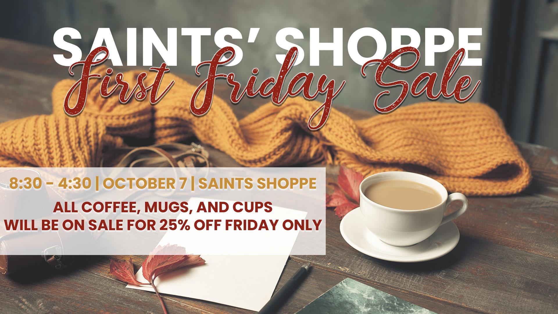 Saints' Shoppe First Friday Sale October