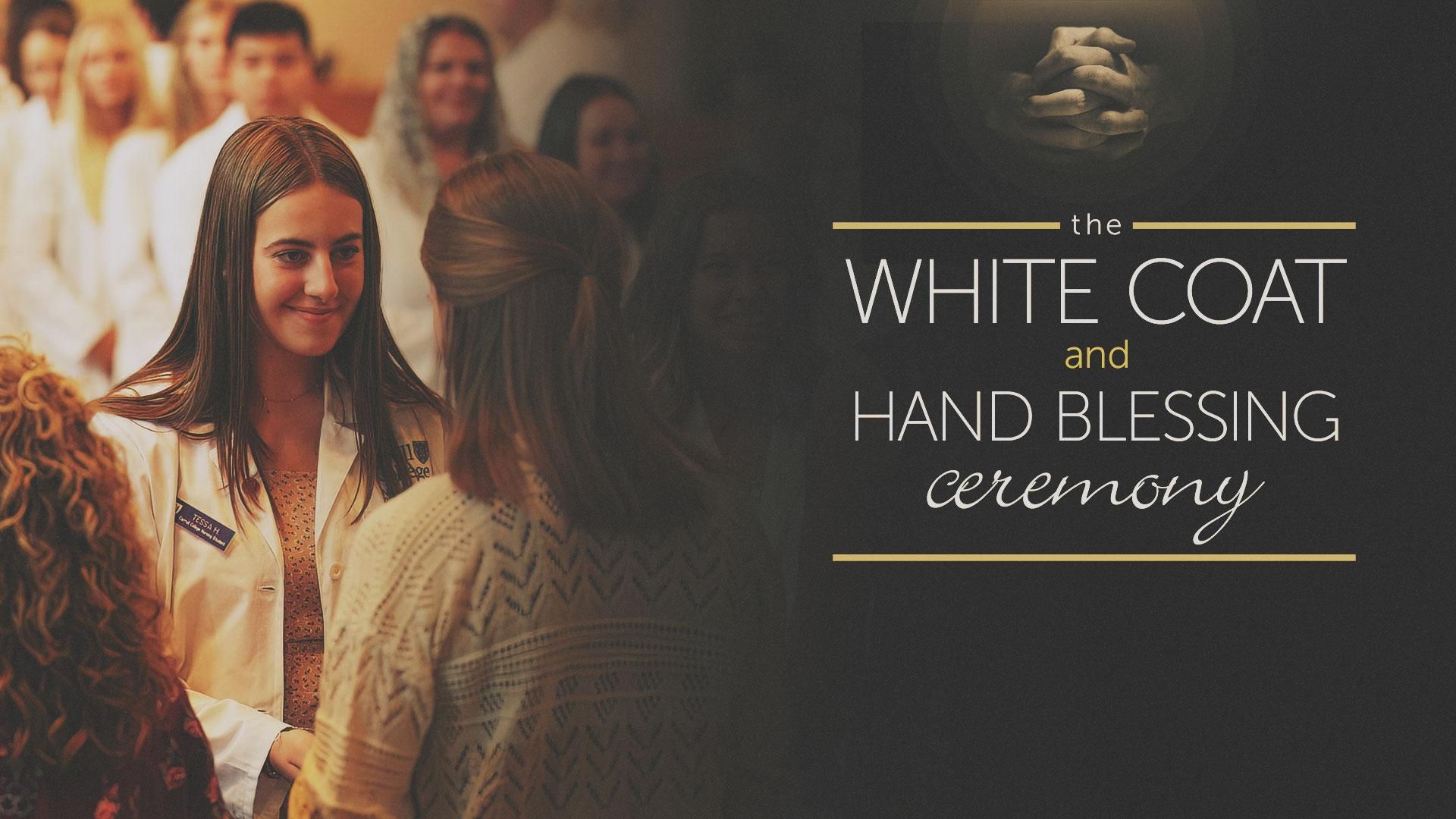 White Coat and Bless of the Hands Ceremony