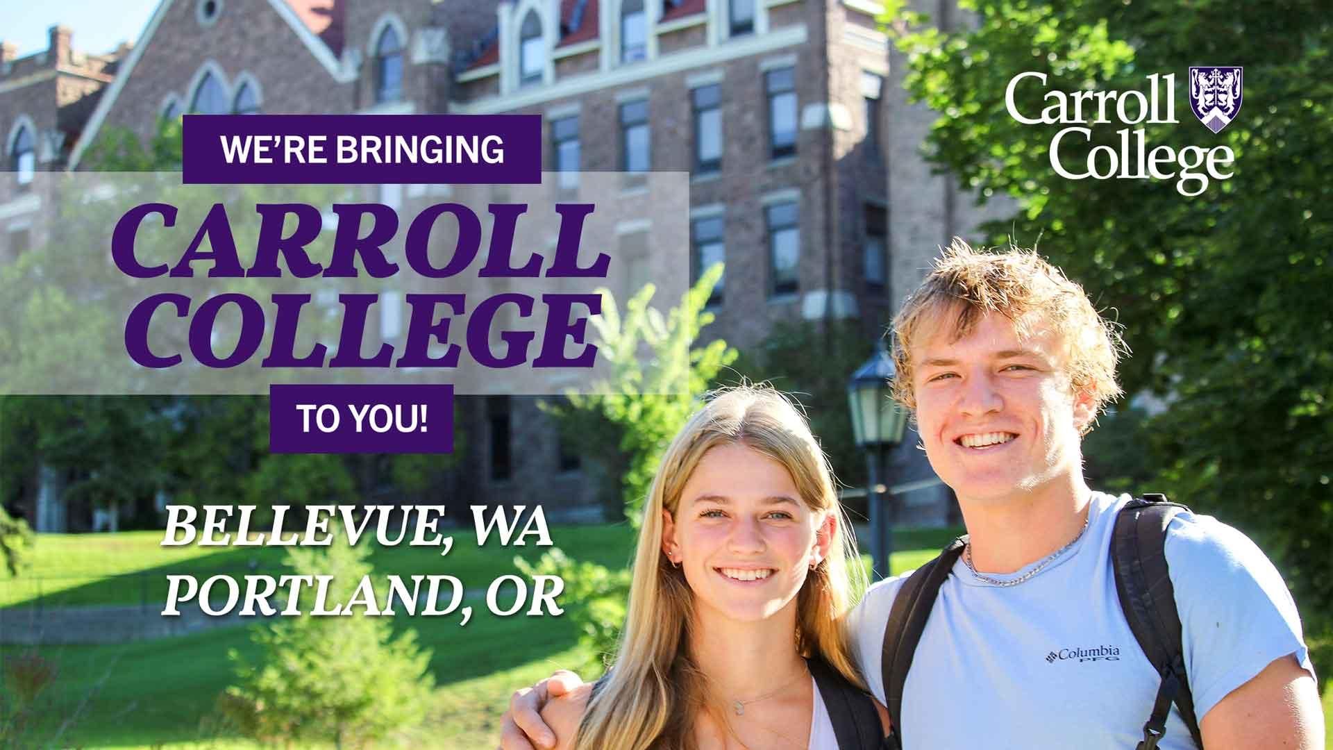 Carroll College is coming to Bellevue, WA and Portland, OR