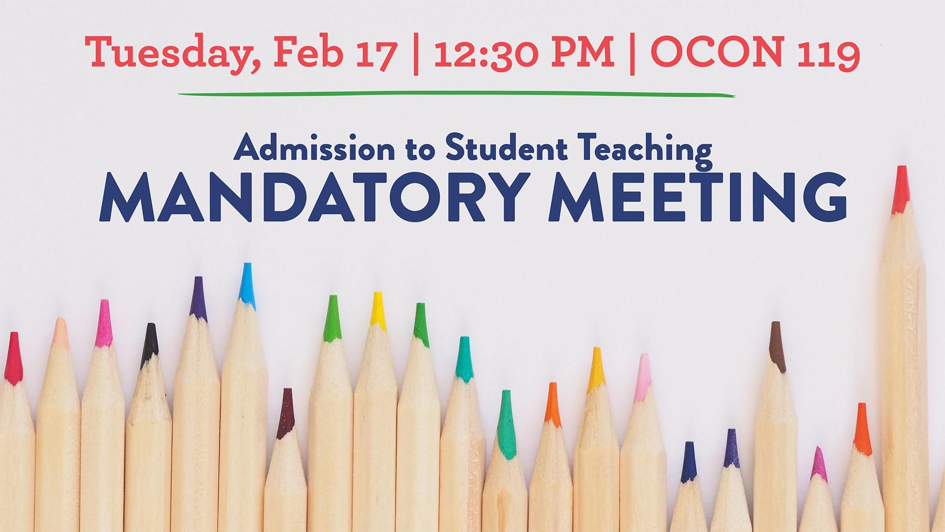Mandatory Admission to Student Teaching Meeting